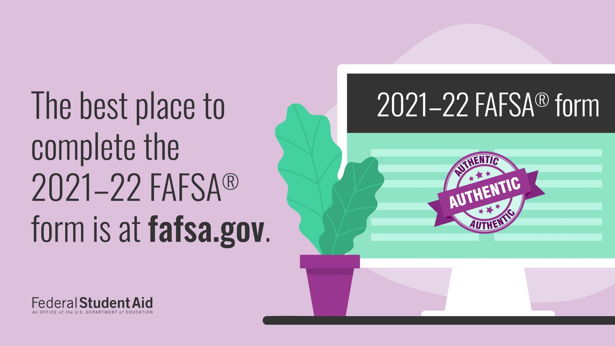 Financial Aid It’s Not Too Late to Complete the 202122 FAFSA or